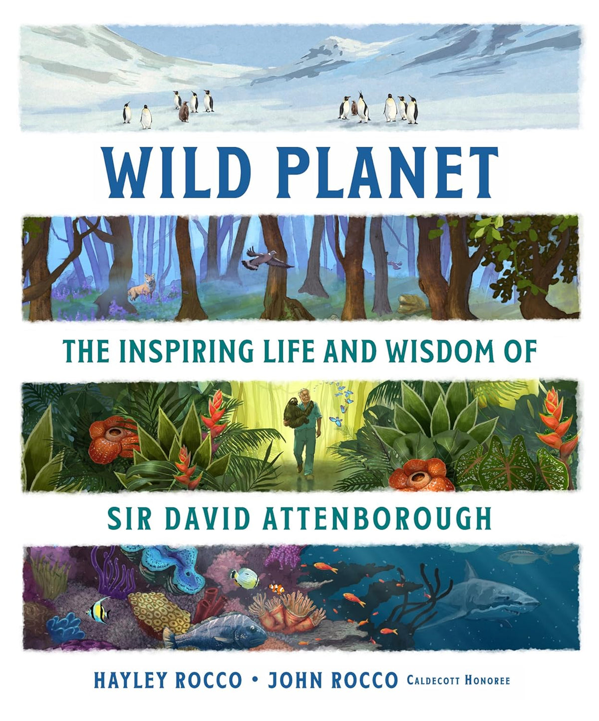 Wild Planet: The Inspiring Life and Wisdom of Sir David Attenborough ...