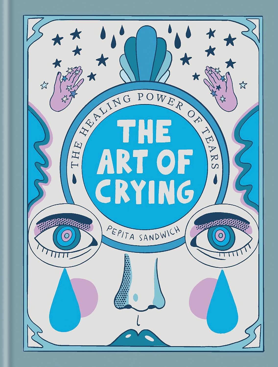The Art of Crying: The Healing Power of Tears
