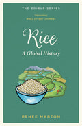 Rice: A Global History (Edible Series)