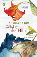Called by the Hills: A Home in the Himalaya