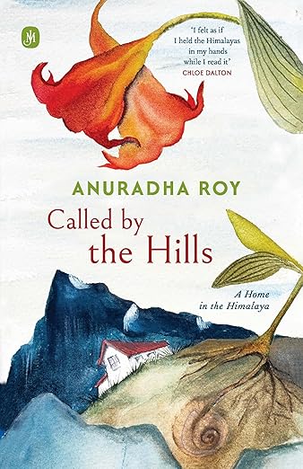 Called by the Hills: A Home in the Himalaya