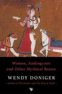 Women, Androgynes And Other Mythical Beasts