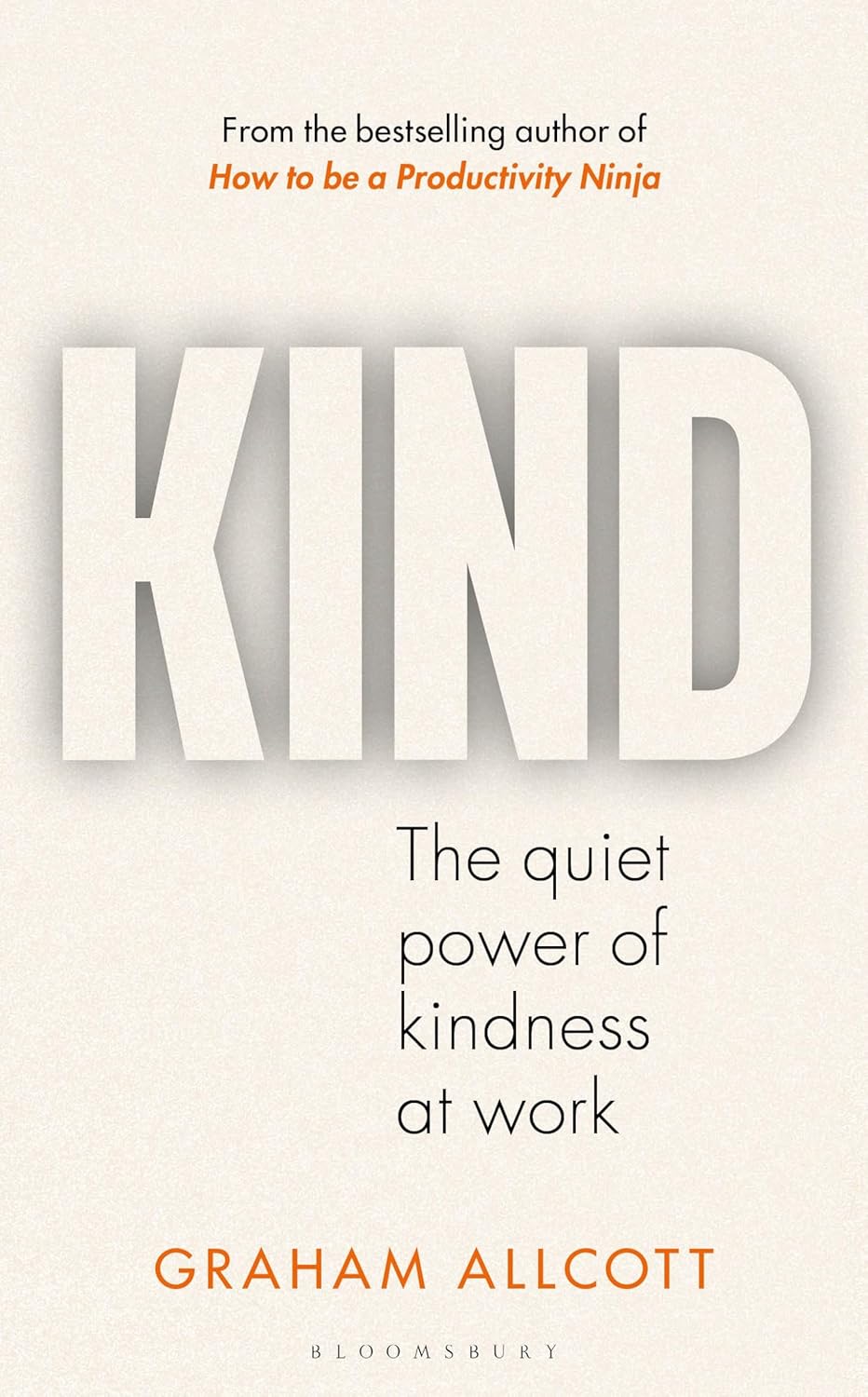 Kind: The quiet power of kindness at work