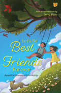 Let’s Be Best Friends Forever : Beautiful Stories of Friendship