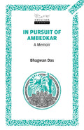 In Pursuit of Ambedkar: A Memoir