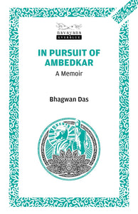 In Pursuit of Ambedkar: A Memoir