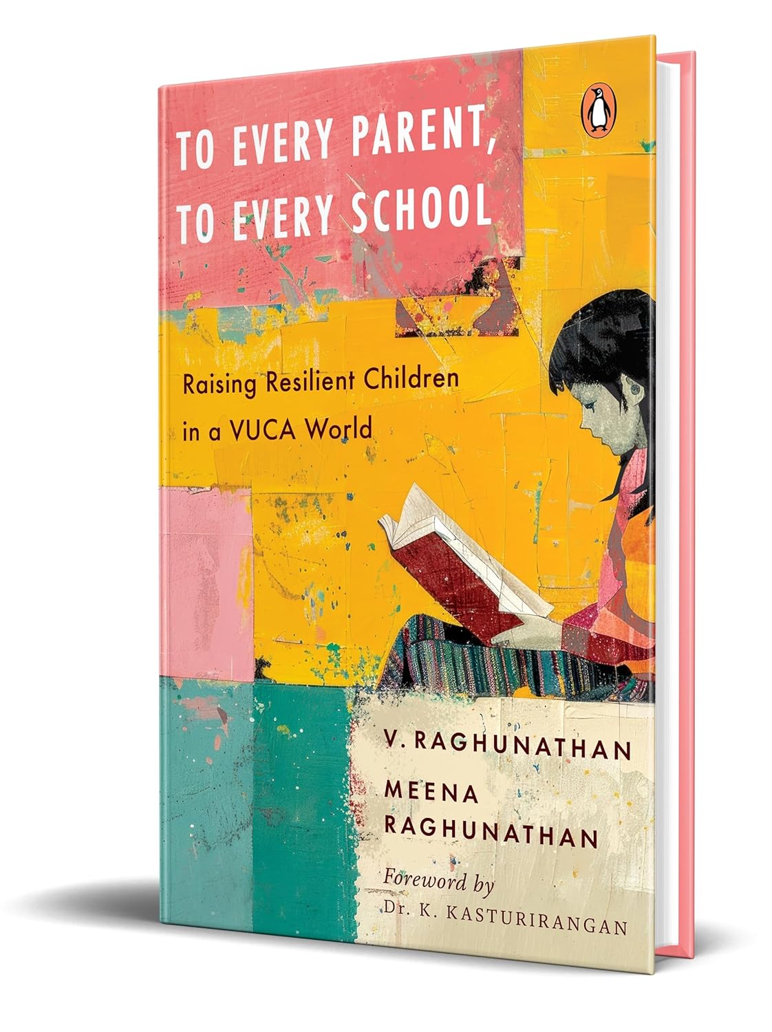 To Every Parent, To Every School: Raising Resilient Children in a VUCA World