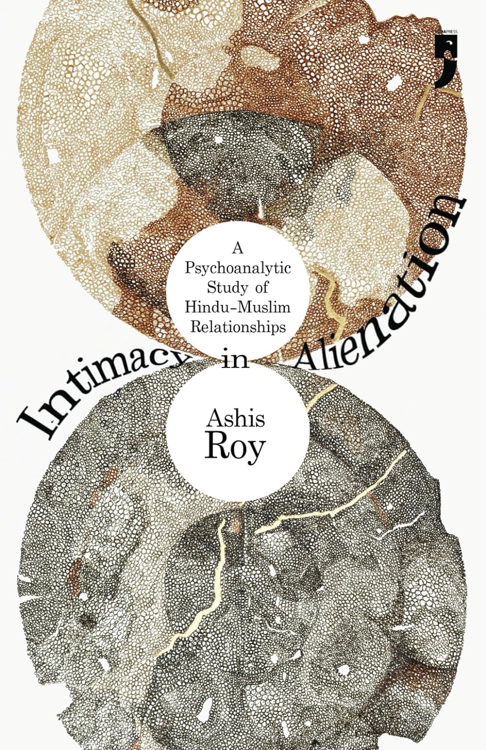 Intimacy in Alienation: A Psychoanalytic Study of Hindu-Muslim Relationships