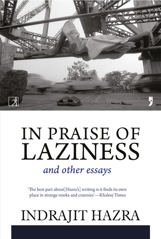 In Praise of Laziness and other essays