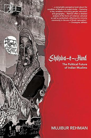 Shikwa-e-Hind: The Political Future of Indian Muslims