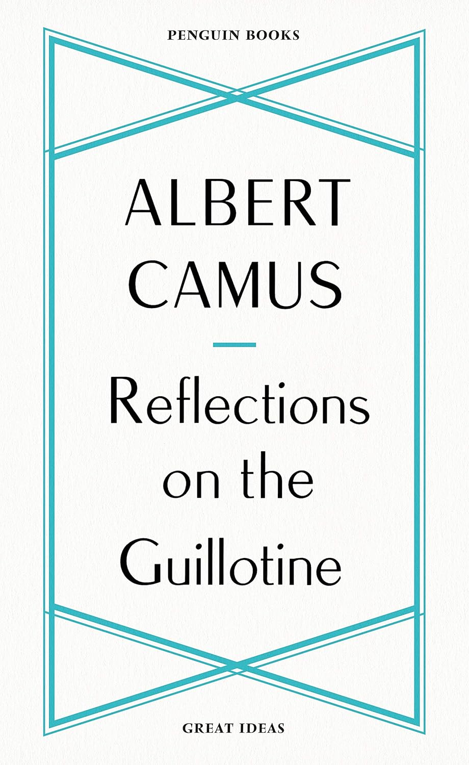 Reflections on the Guillotine (Penguin Great Ideas)