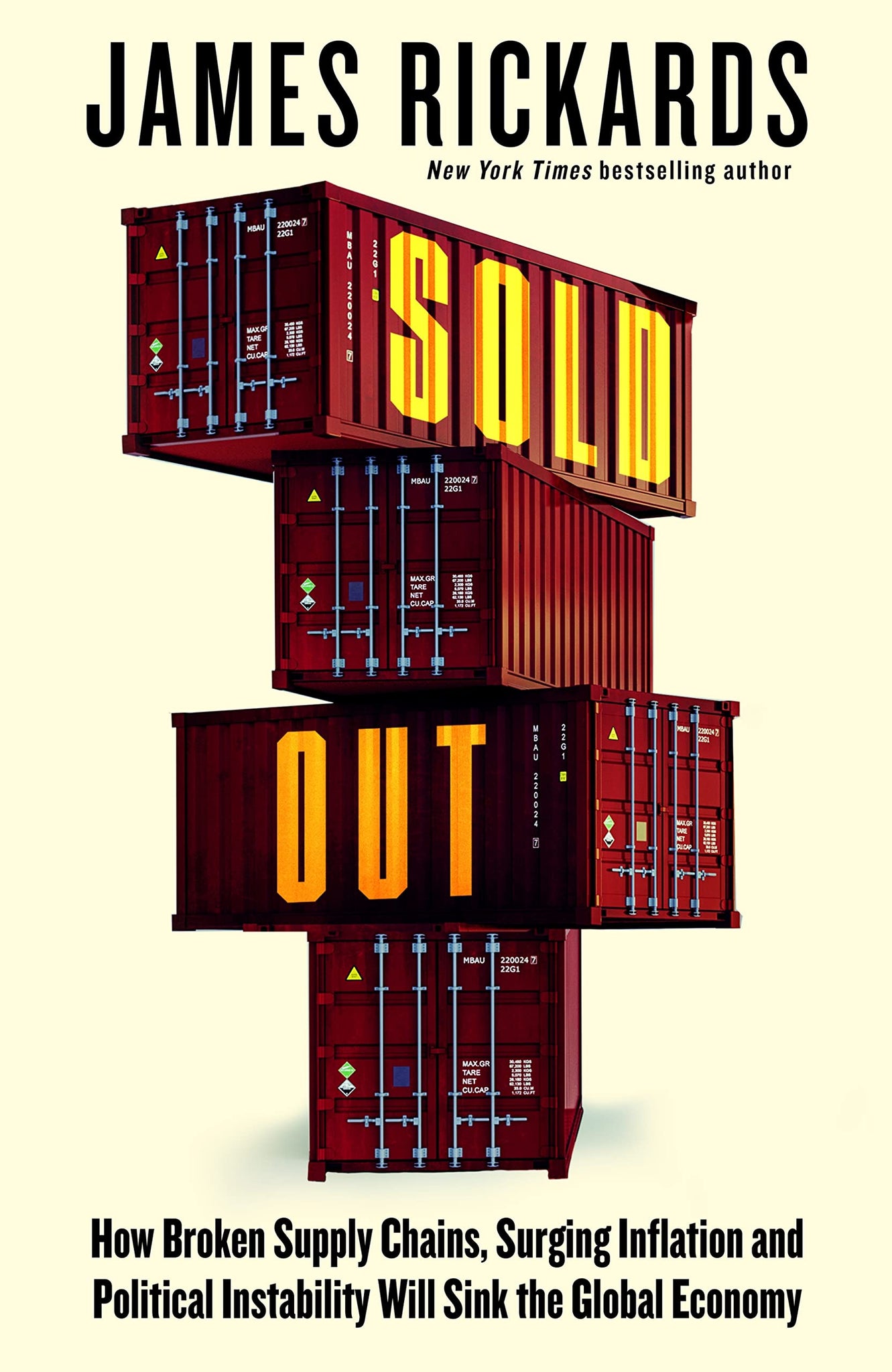 Sold Out: How Broken Supply Chains, Surging Inflation And Political Instability Will Sink the Global Economy