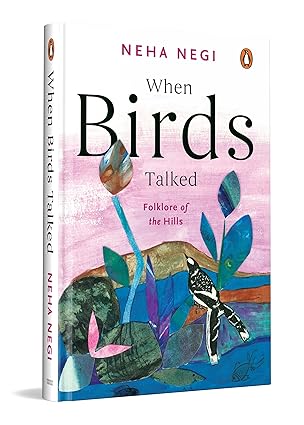 When Birds Talked: Folklore of the Hills