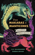 From Makaras to Manticores