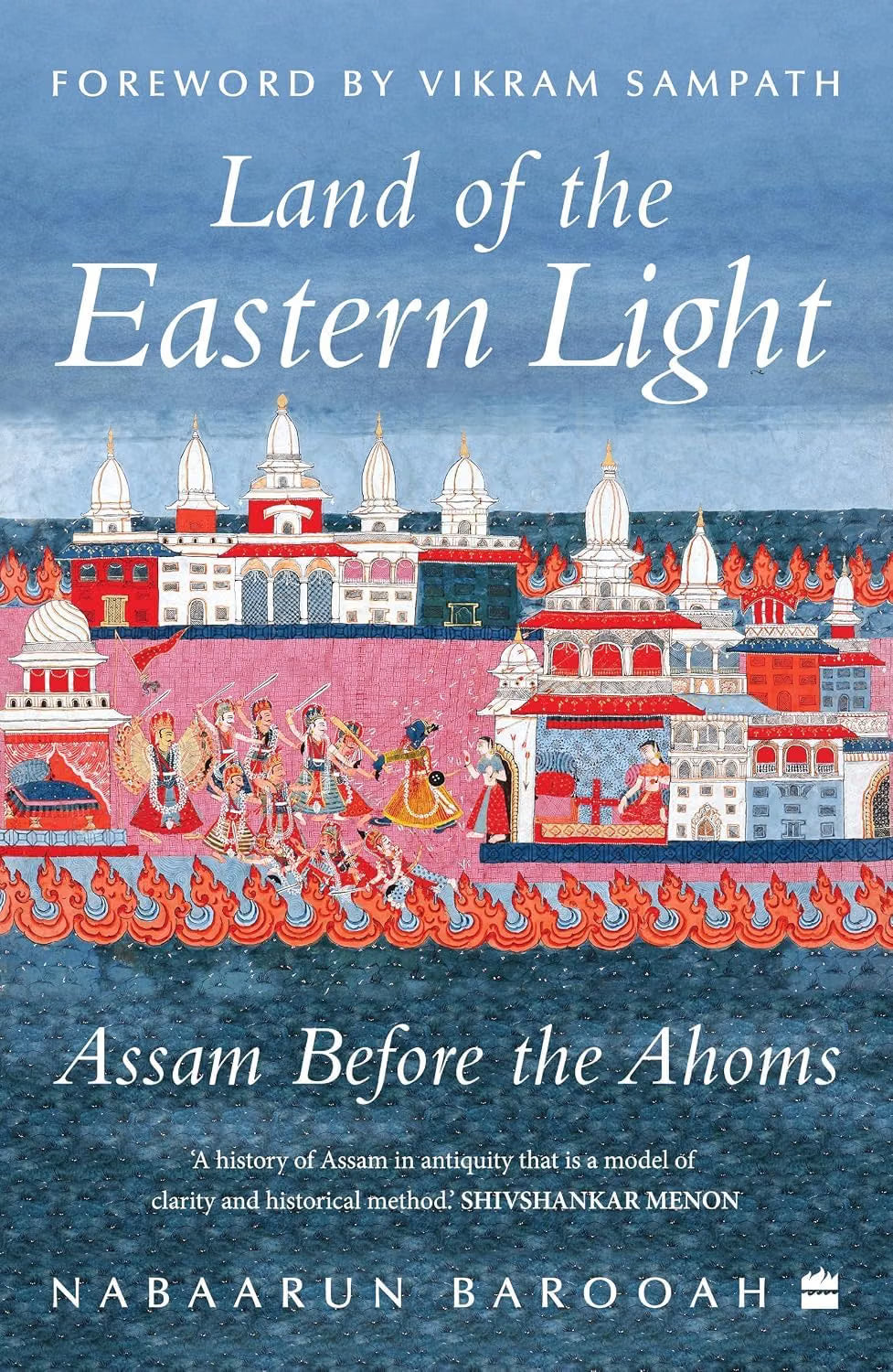 Land of the Eastern Light: Assam Before the Ahoms