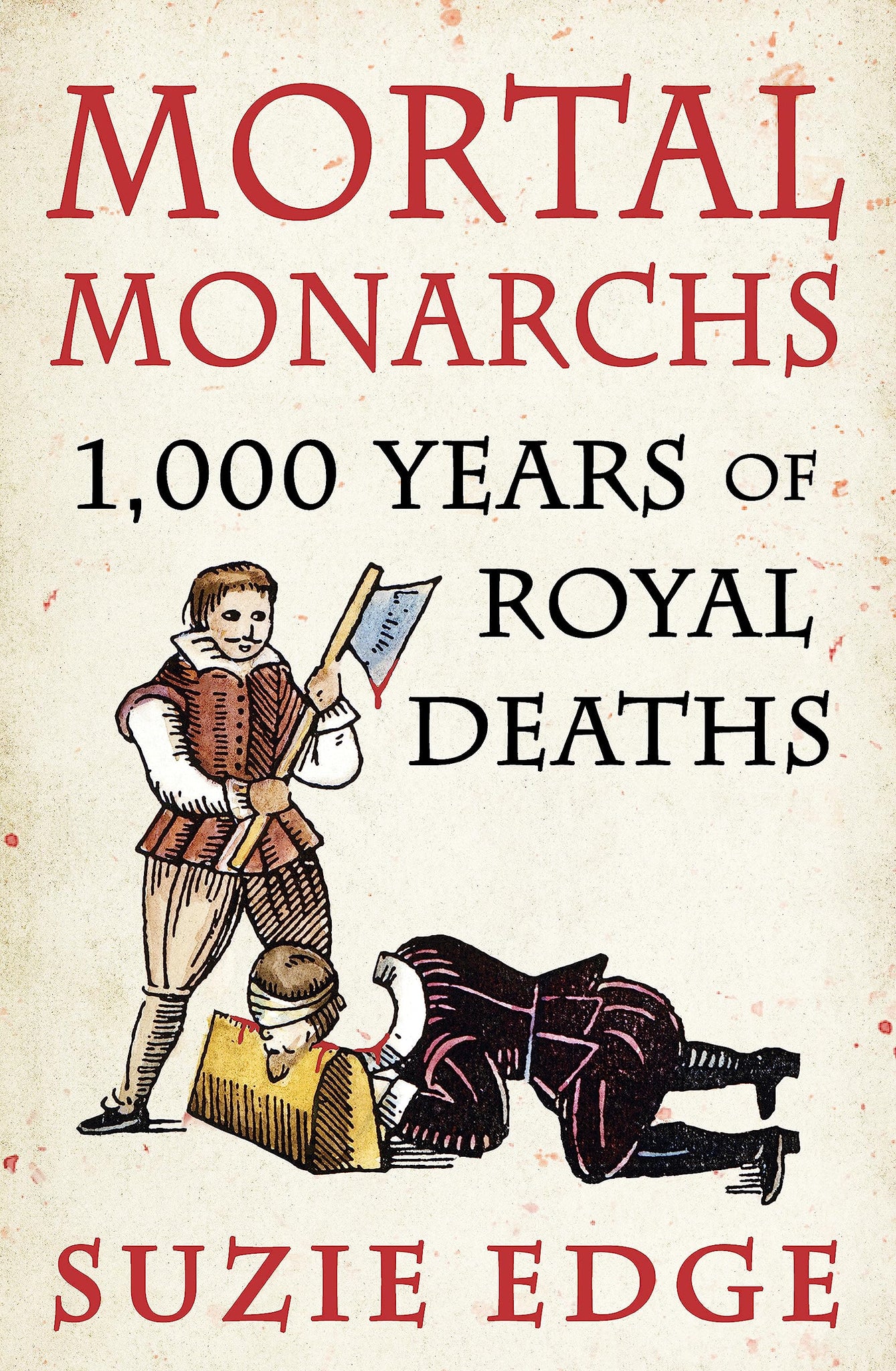 Mortal Monarchs: 1000 Years of Royal Deaths