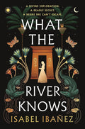What the River Knows