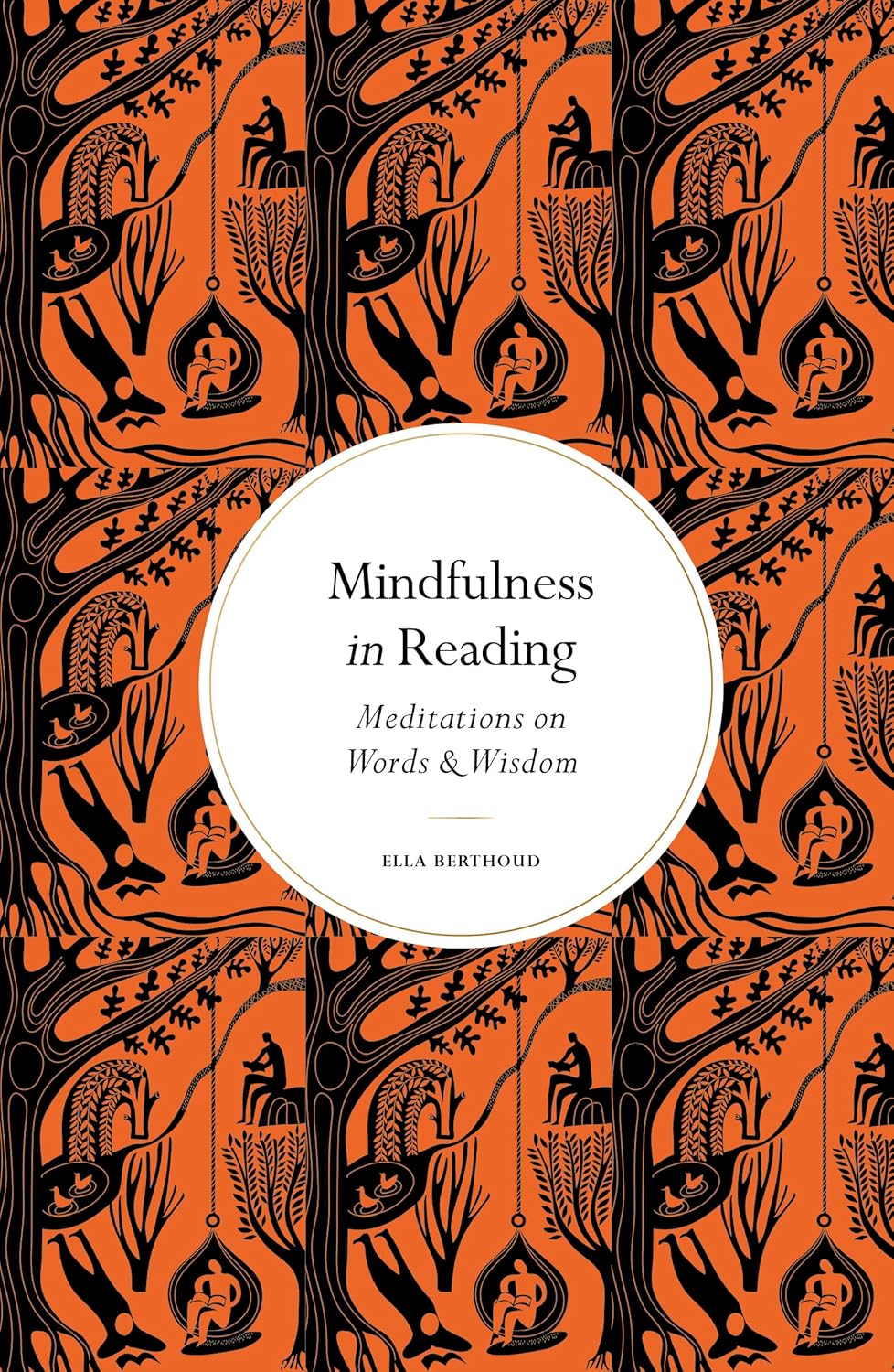 Mindfulness in Reading: Meditations on Words & Wisdom