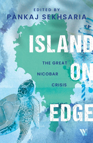Island on Edge: The Great Nicobar Crisis