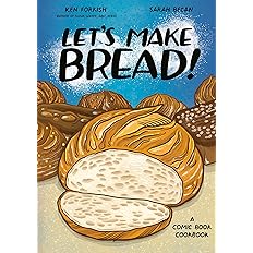 Let's Make Bread!: A Comic Book Cookbook