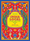 India Local: Classic Street Food Recipes