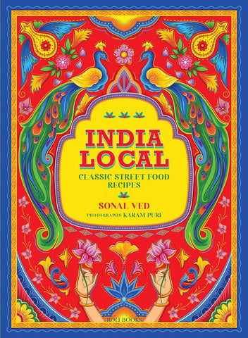 India Local : Classic Street Food Recipes