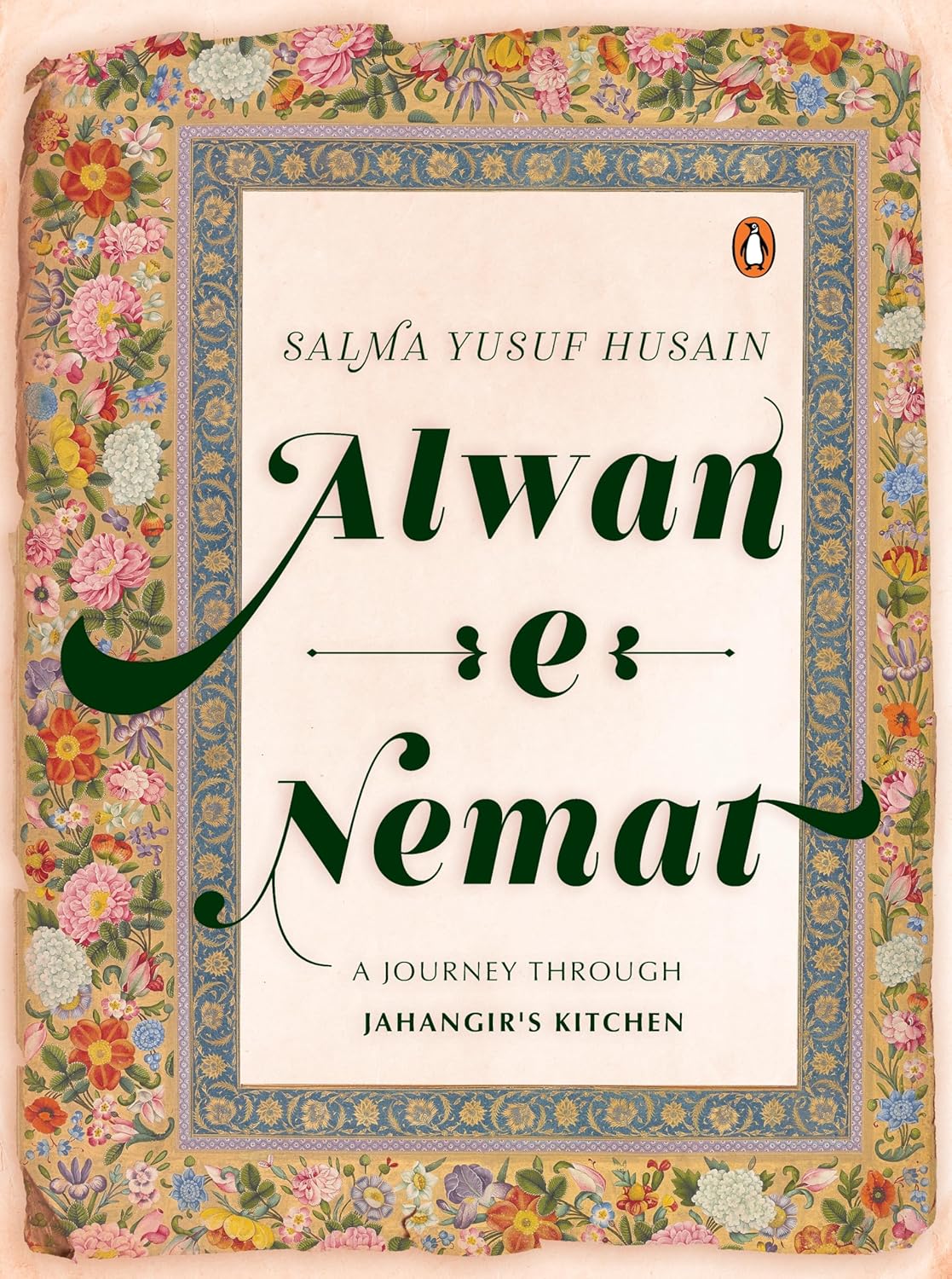 Alwan-E-Nemat: A journey through Jahangir's kitchen