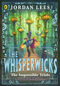 The Whisperwicks: The Impossible Trials of Benjamiah Creek