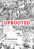 Uprooted: A Graphic Account of the Struggle for Forest Rights