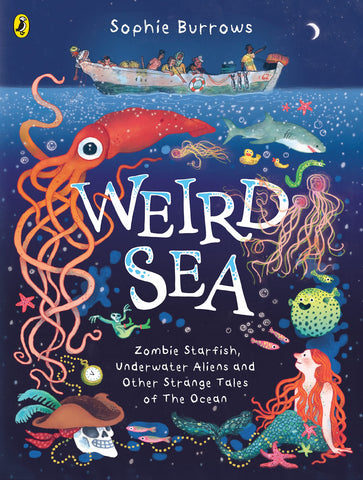 Weird Sea: Zombie Starfish, Underwater Aliens And Other Strange Tales