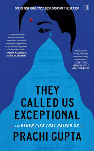 They Called Us Exceptional: And Other Lies That Raised Us