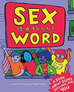 Sex is a Funny Word:A Book About Bodies, Feelings and You