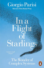 In a Flight of Starlings: The Wonders of Complex Systems