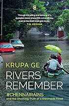 Rivers Remember: Lessons And Stories From Chennai Rains