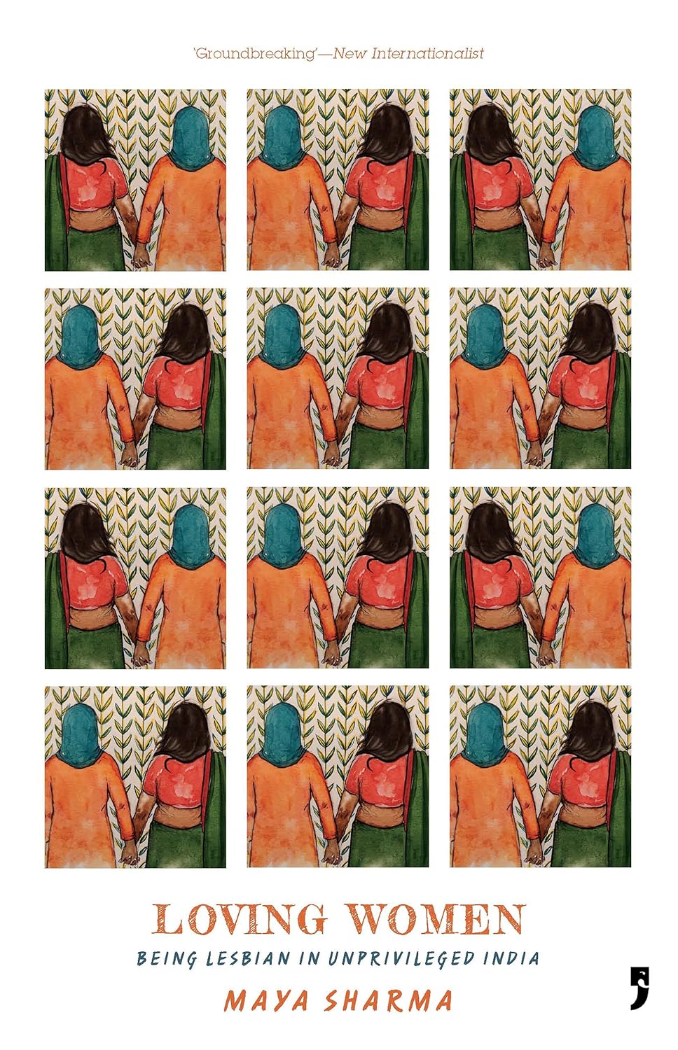 Loving Women: Being Lesbian in Unprivileged India