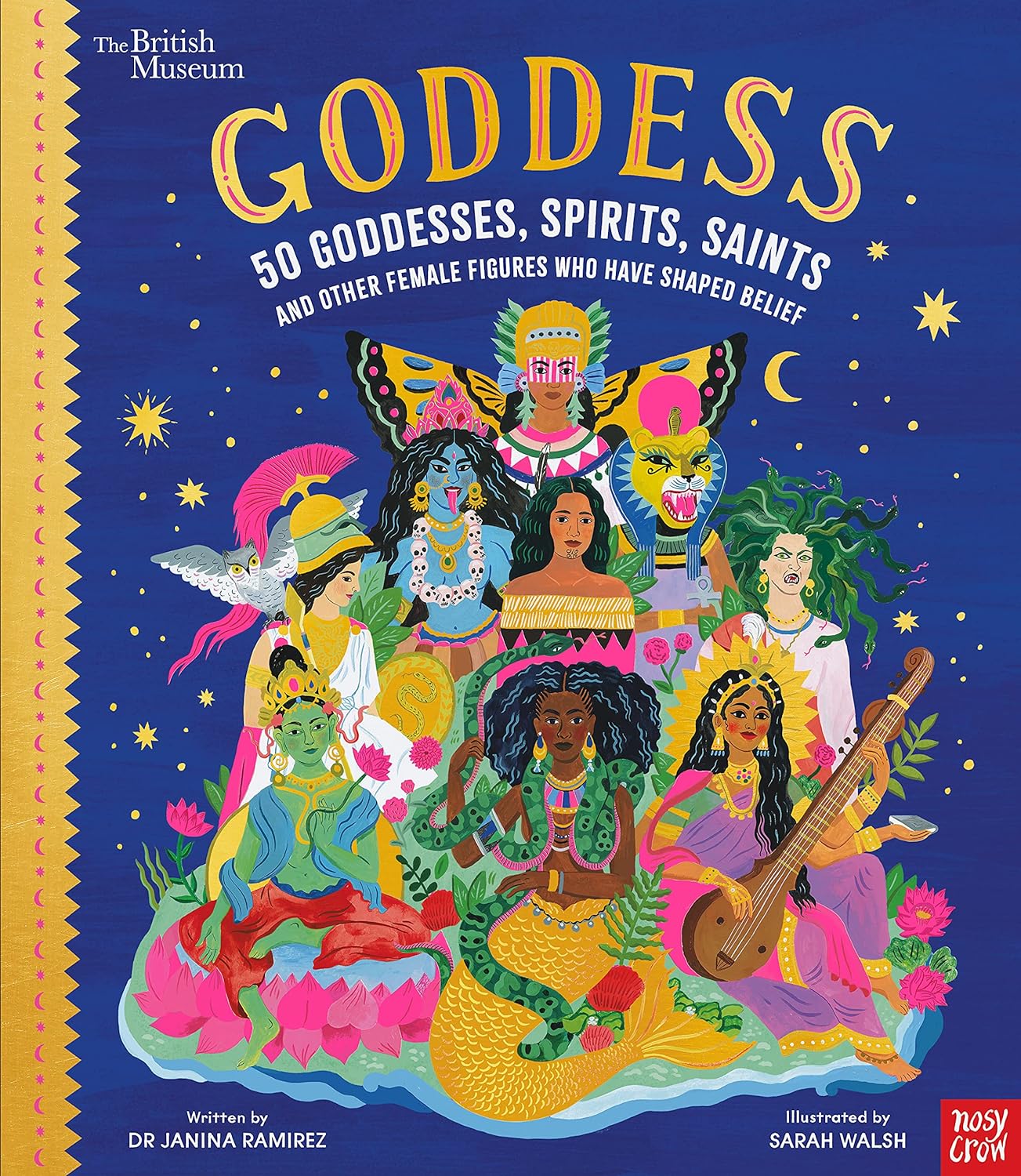Goddess: 50 Goddesses, Spirits, Saints, and Other Female Figures Who Have Shaped Belief