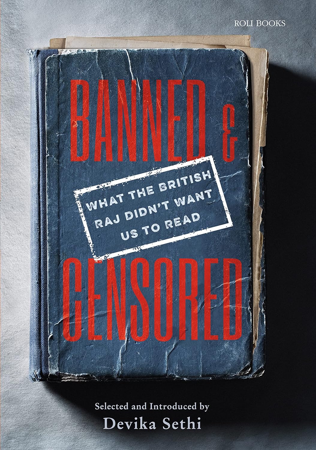 Banned & Censored: What the British Raj Didn’t Want Us to Read