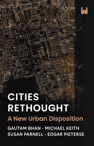 Cities Rethought: A New Urban Disposition