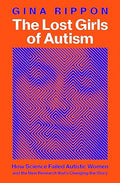 The Lost Girls of Autism
