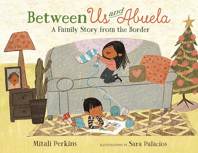 Between Us and Abuela: A Family Story from the Border