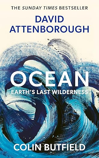 Ocean: Earth’s Last Wilderness