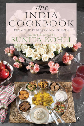 The India Cookbook : From the Tables of My Friends