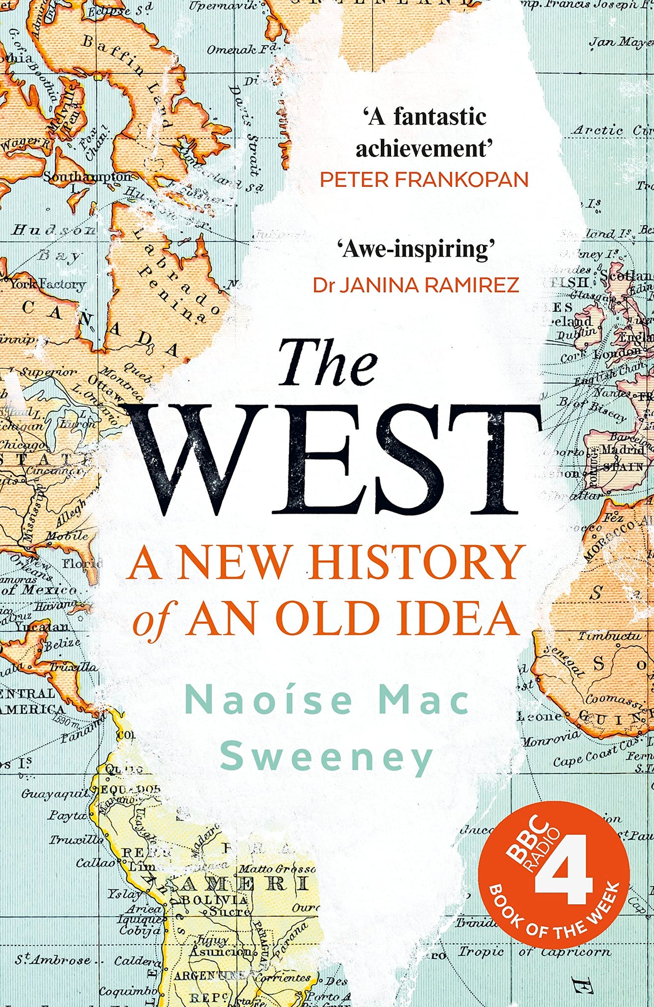 The West: A New History Of An Old Idea
