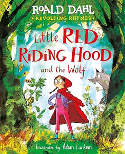 Revolting Rhymes: Little Red Riding Hood