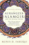 Aurangzeb ‘Alamgir and the Mughal Empire