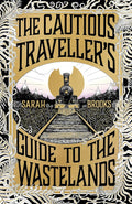 The Cautious Traveller's Guide to the Wastelands