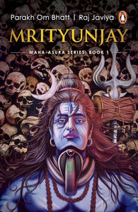 Mrityunjay: Maha-Asura Series: Book 1