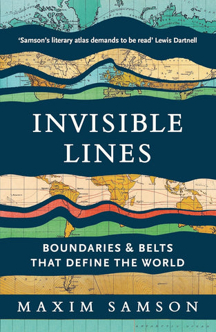 Invisible Lines: Boundaries and Belts That Define the World