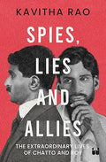 Spies, Lies and Allies: The Extraordinary Lives of Chatto and Roy