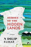 Heroes of The Hidden Lands : A Novel